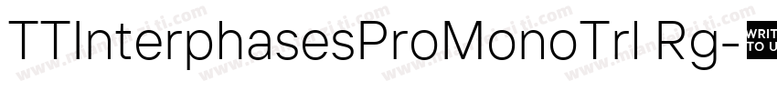 TTInterphasesProMonoTrl Rg字体转换